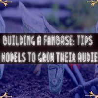 building a fanbase tips for models to grow their audience