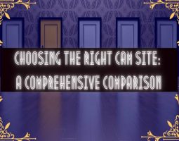 Choosing the Right Cam Site: A Comprehensive Comparison