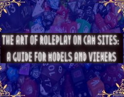 The Art of Roleplay on Cam Sites: A Guide for Models and Viewers
